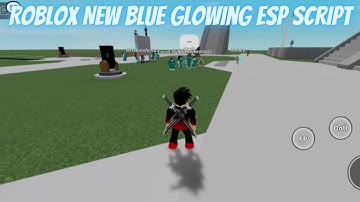 Roblox New Blue Glowing Esp Script 💙 | Kato Arceus X 3.0 Delta Fluxus
