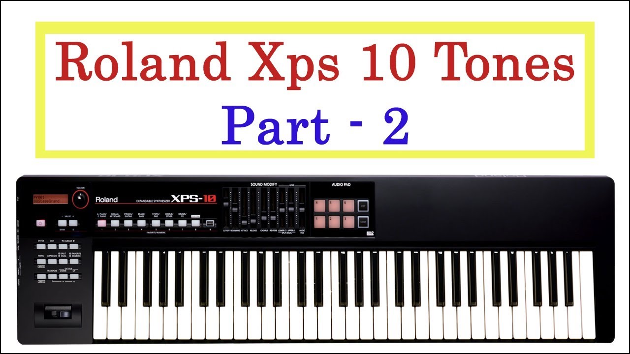 Roland XPS 10 keyboard tones part 2 kv presents telugu YouTube