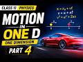 Motion in 1D Part 4 ⚡ Class 11 Physics