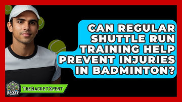 Can Regular Shuttle Run Training Help Prevent Injuries In Badminton? - The Racket Xpert