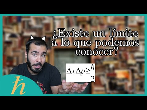 Los límites del conocimiento | El Principio de incertidumbre de Heisenberg