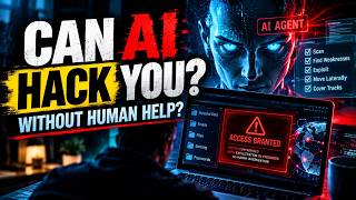 Full Can AI Hack You Without Human Help 10 10 2026, 12 13 AM Guide