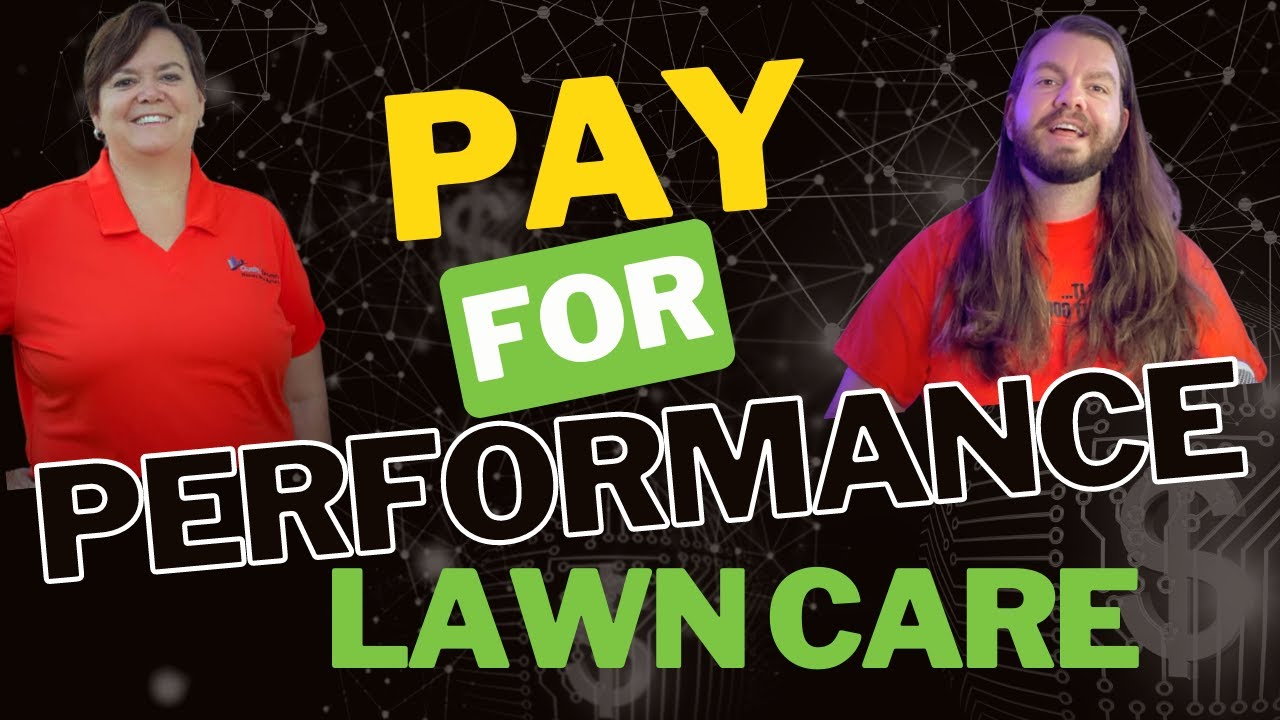 Lawn Care Pay For Performance Deep Dive YouTube Lawn Care Pay For Performance Deep Dive YouTube