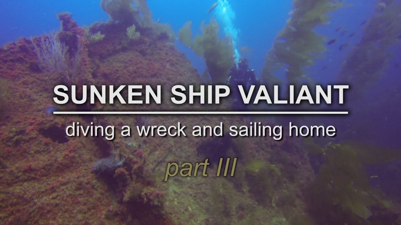 Diving a Ship Wreck at Avalon Catalina Island and Sailing Triteia Home