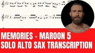 Maroon 5 - Memories  - Solo Alto Sax Sheet Music - Original Key