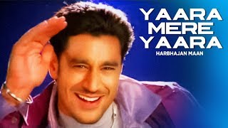 "Yaara Mere Yaara  Harbhajan Maan" | Haaye Meri Billo