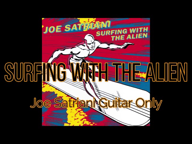 Joe Satriani - Surfing with the Alien (Guitar Only) - YouTube