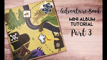 Adventure Book Mini Album Tutorial Part 3
