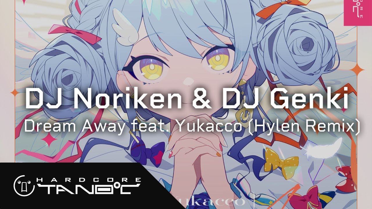 DJ Noriken & DJ Genki - Dream Away feat. Yukacco (Hylen Remix)