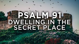 Psalm 91: Dwelling In The Secret Place screenshot 5