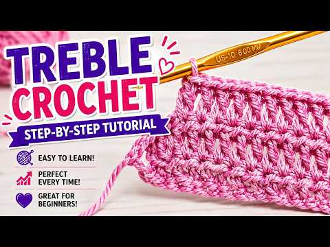 How to Crochet the Treble Stitch | Easy Increase & Decrease Tutorial for Beginners