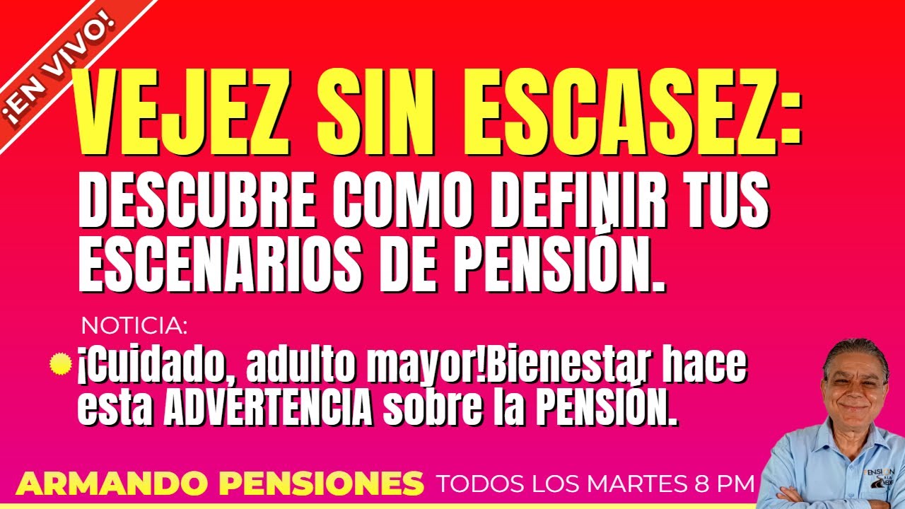 Vejez sin escasez: Cómo definir tus escenarios de pensión en un plan de retiro