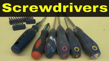 Different Screwdrivers Explained-And What They