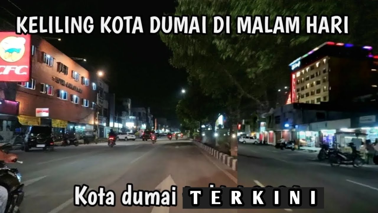 KELILING KOTA DUMAI DI MALAM HARI KONDISI DUMAI TERKINI