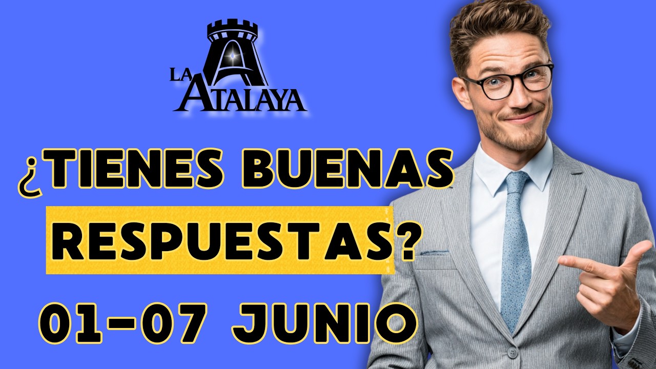 ¿ESTUDIAS DE FORMA COMPLETA LA ATALAYA? ¡HAZLO ASÍ! | ¿Te ODIAN y eres feliz? 😊 | 01-07 de junio.