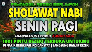 SHOLAWAT JIBRIL SETELAH DZUHUR HARI SENIN PAGI  SHOLAWAT NABI MERDU PEMBUKA PINTU REZEKI