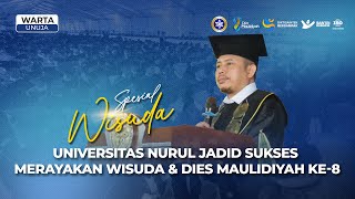 WARTA UNUJA - Nurul Jadid University Successfully Celebrates Graduation and 8th Anniversary of Ma...