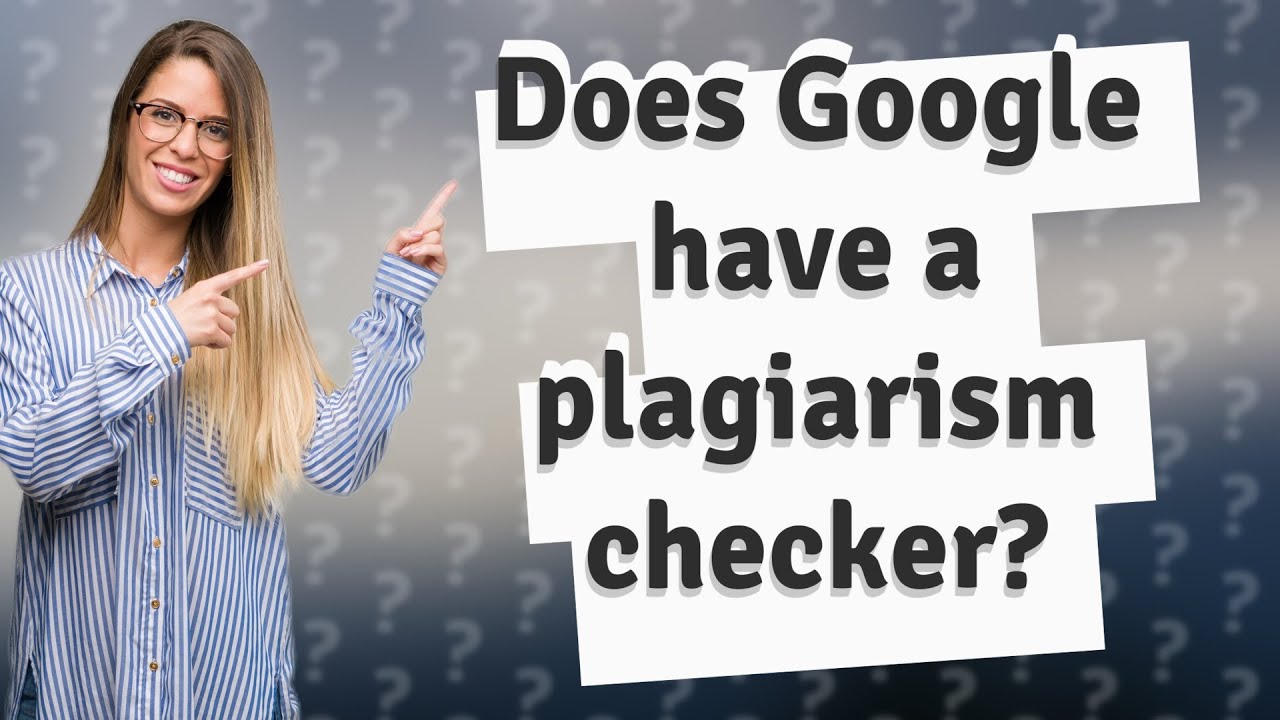 does-google-have-a-plagiarism-checker-youtube