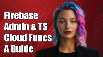 Using Firebase Admin with TypeScript in Firebase Cloud Functions: A Guide