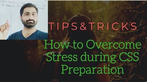 How to handle stress better during CSS Preparation||Stress Management||By Ansar Nawaz