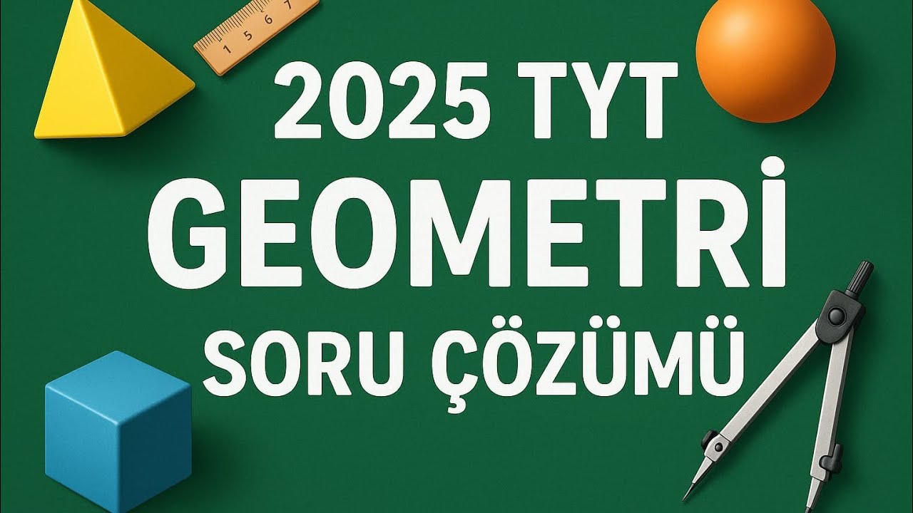 2025 tyt geometri soru çözümü