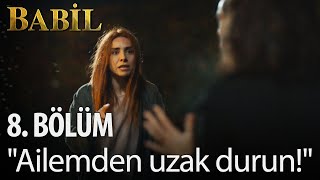 Babil - 8. Bölüm - \