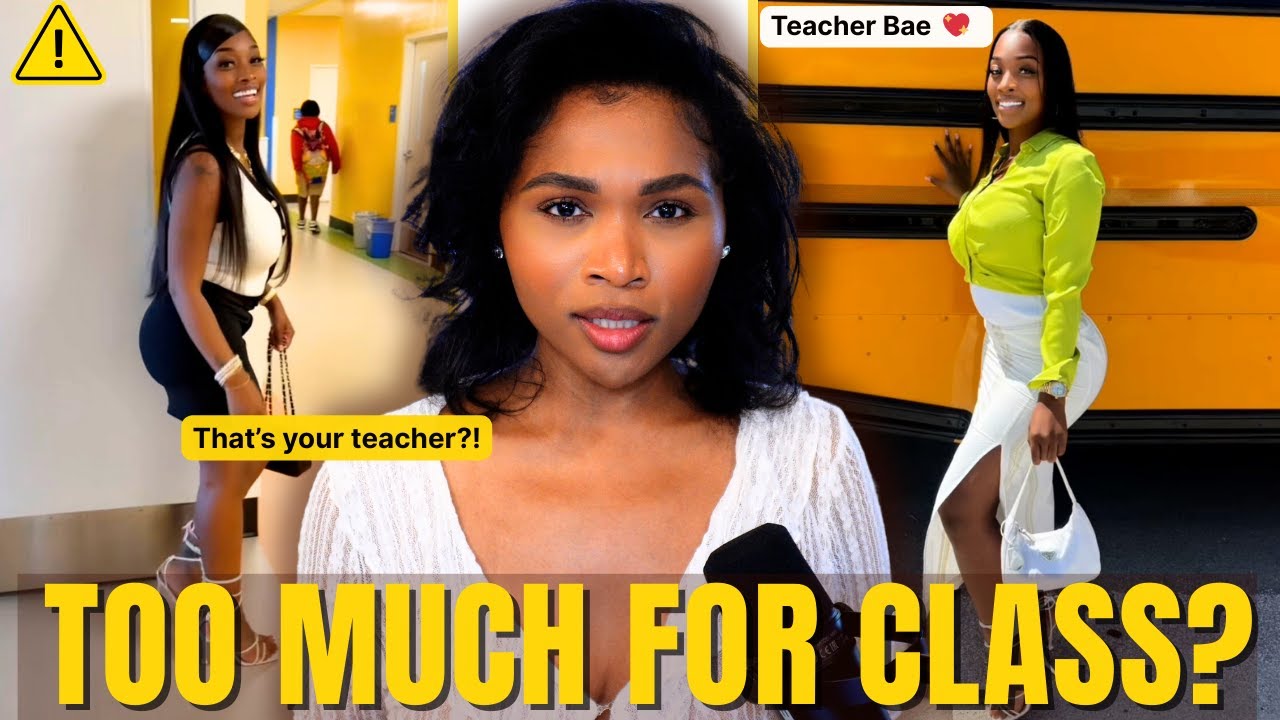 Teacher Bae or Too Much? The Line Between Style & Inappropriate