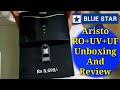 Blue Star Aristo RO+UV+UF Unboxing And Review | Best RO Water Purifier Under Rs 10000/-