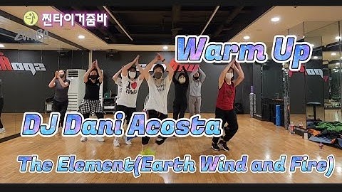 줌바 / 웜업 / Warm up / jjintiger / DJ Dani Acosta / The Element(Earth wind and fire)   #zumba #warmup