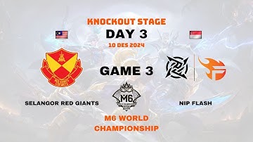 SRG vs NIP Flash Game 3 | M6 World Championship | Knockout Stage Day 3