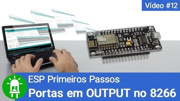 Quais Portas do ESP8266 Funcionam como Output ? - Vídeo #12