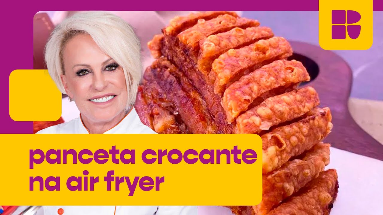 Panceta crocante na air fryer! | Ana Maria Braga | Mais Você