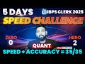 ⚡ IBPS Clerk 2025 🔢 Quant Speed Challenge ⏳ 5 Days Zero to Hero 📊 Maths by Arun Sir 🎯