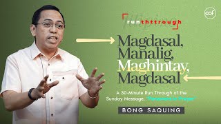 Magdasal, Manalig, Maghintay, Magdasal | Bong Saquing | Run Through