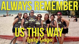 ALWAYS REMEMBER US THIS WAY - LADY GAGA | DJ TONS REMIX | SOUTH FITNESS CREW | DANCE FITNESS