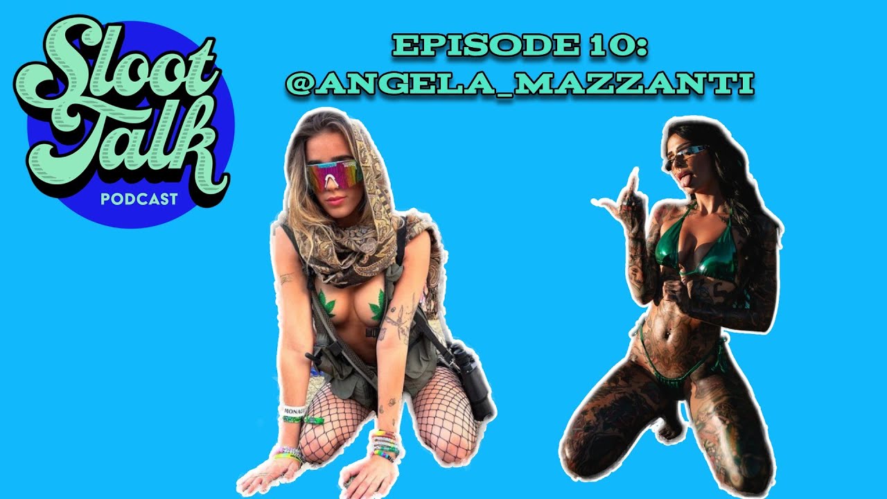 @angela_mazzanti | SLOOTTALK EPISODE 10 - YouTube