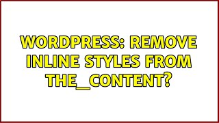 Wordpress: Remove inline styles from the_content?