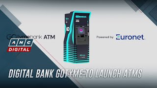 Digital bank GoTyme to launch ATMs | ANC