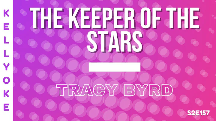 Kellyoke | The Keeper of the Stars (Tracy Byrd)