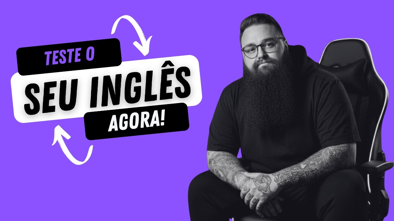 Teste Rápido de Inglês: Básico, Intermediário ou Avançado?
