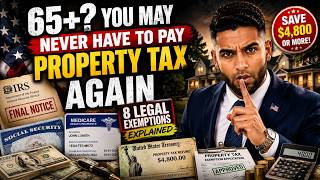65+ You May Never Have to Pay Property Tax Again — 8 Legal Exemptions Explained