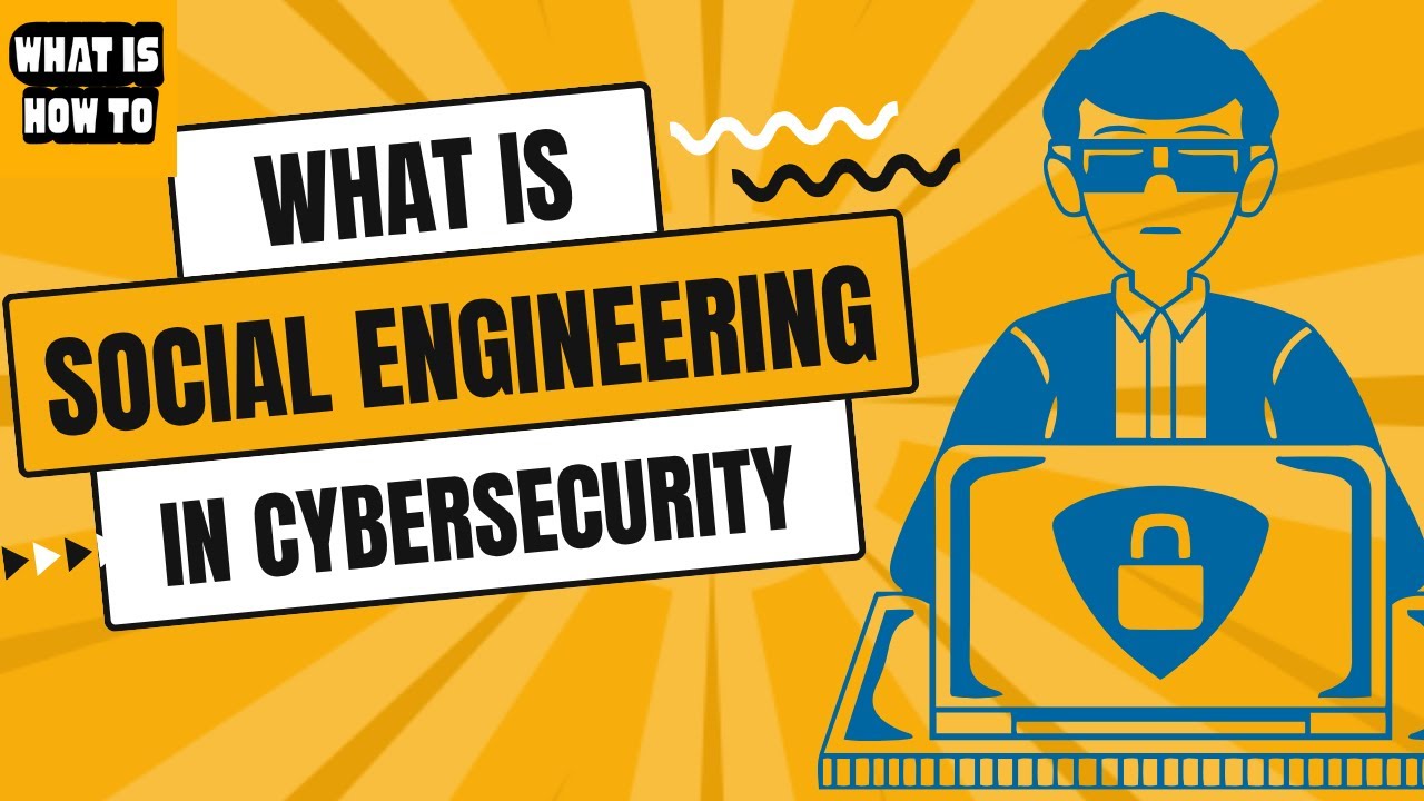 What is Social Engineering in Cybersecurity? | How Hackers Manipulate ...