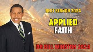 Dr Bill Winston 2024 - Applied Faith by Dr Bill Winston 591 views 2 weeks ago 1 hour, 5 minutes