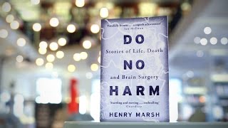 Do No Harm By Henry Marsh Wellcome Book Prize 2015 Shortlist