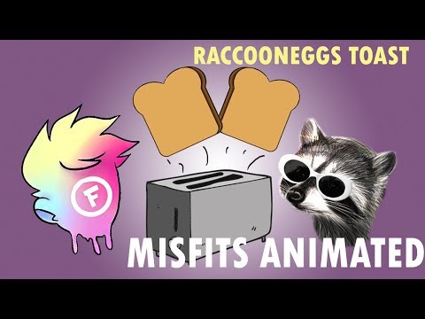 misfits-animated--raccooneggs-toast