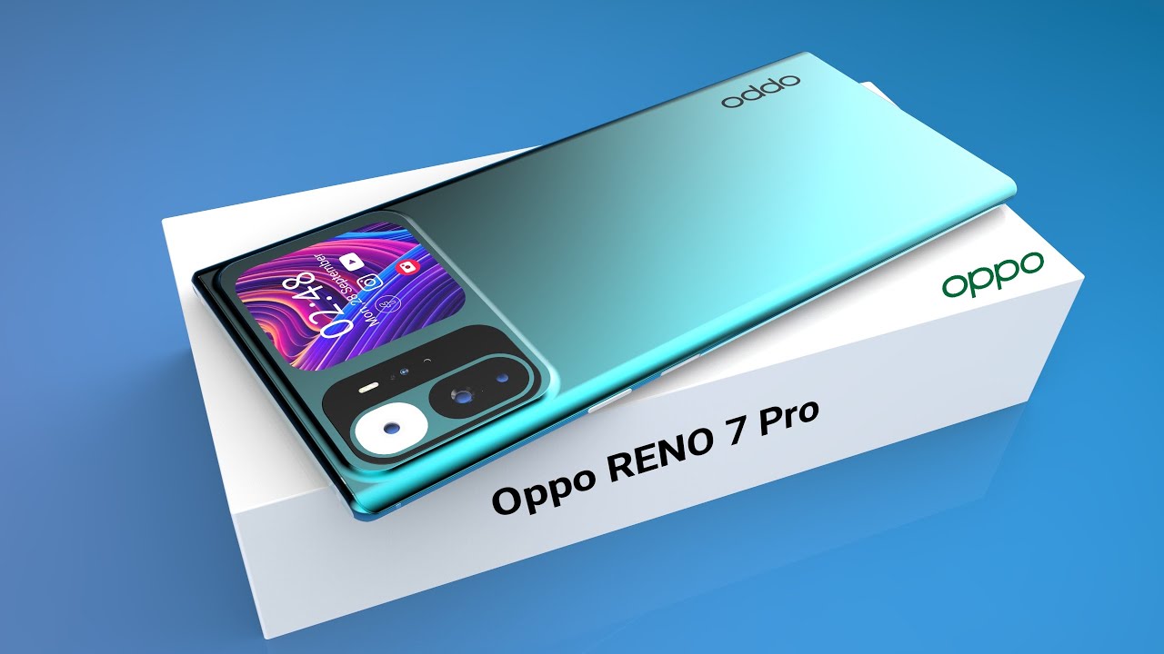 Oppo Reno 7 Pro Introducing trailer, 5G, SD 870SoC, 6.8In sAMOLED, 12GB