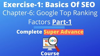 Full Exercise-1: Chapter-6: Google Top Ranking Factors | Part-1 #digitalguiders Update