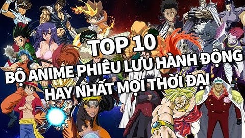 Top anime hanh dong phieu luu hay nhat năm 2024