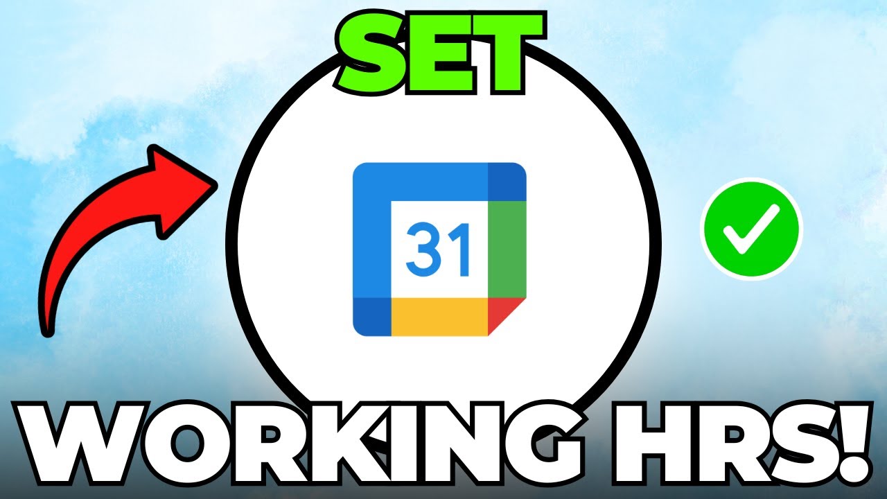 How to Set Working Hours in Google Calendar (Quick & Easy) - YouTube