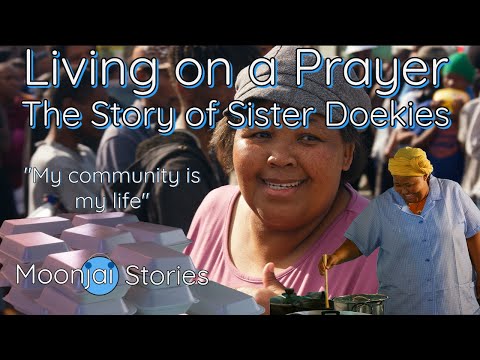 Living on a Prayer - The Story of Sister Doekies in South African and Running a Soup Kitchen